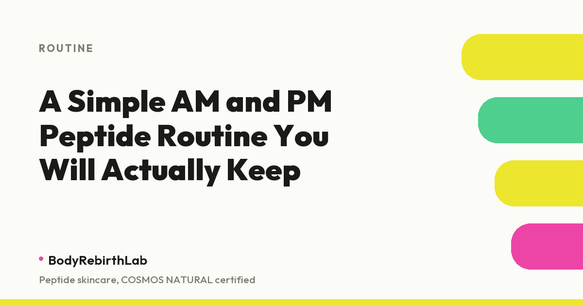 Simple AM and PM peptide skincare routine from BodyRebirthLab