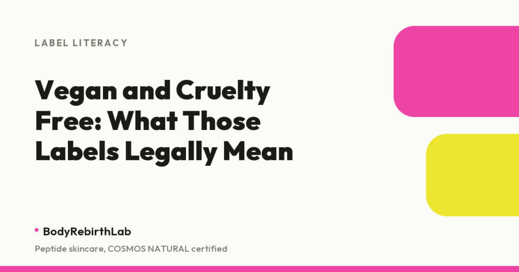 Vegan versus cruelty free skincare labels explained by BodyRebirthLab